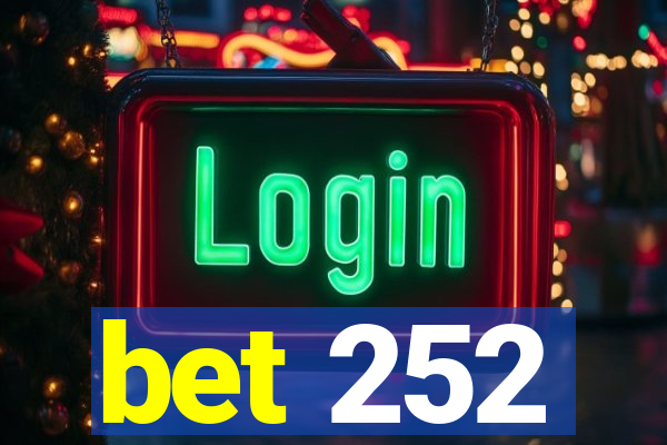 bet 252